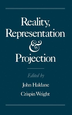 John Haldane, Crispin Wright - Reality, Representation and Projection, Inbunden