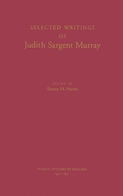 Selected Writings of Judith Sargent Murray 1