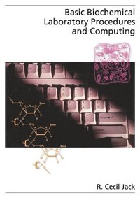 bokomslag Basic Biochemical Laboratory Procedures and Computing
