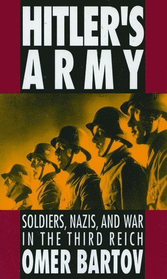 Omer Bartov - Hitler's Army, Häftad