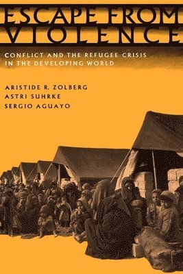 Aristide R. Zolberg, Astri Suhrke, Sergio Aguayo - Escape from Violence, Häftad