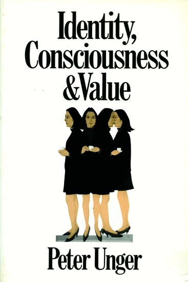 Unger - Identity, Consciousness, and Value, Häftad