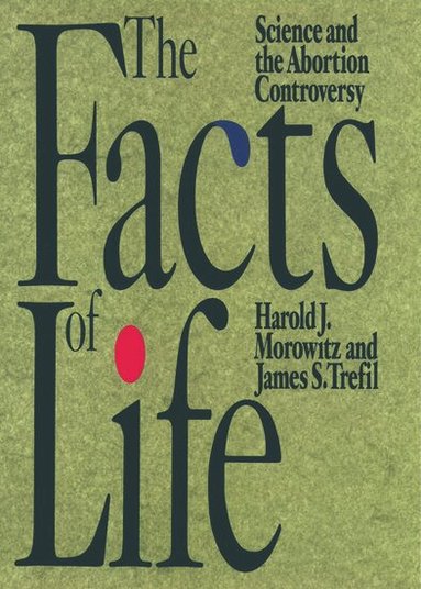Harold J. Morowitz, James Trefil - The Facts of Life, Inbunden