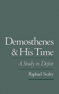 bokomslag Demosthenes and His Time