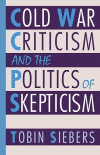 bokomslag Cold War Criticism and the Politics of Skepticism