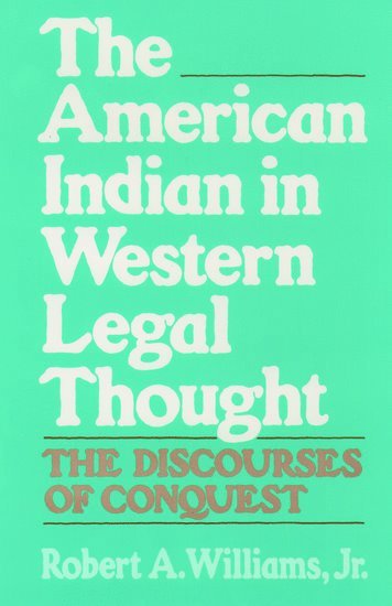 The American Indian in Western Legal Thought 1