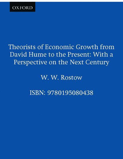 Theorists of Economic Growth from David Hume to the Present 1