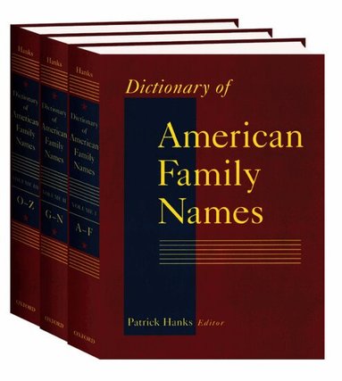 Patrick Hanks - Dictionary of American Family Names, Inbunden