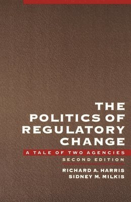 The Politics of Regulatory Change 1