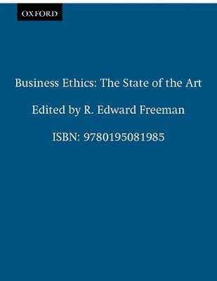R. Edward Freeman, R. Edward Freeman - Business Ethics: The State of the Art, Häftad