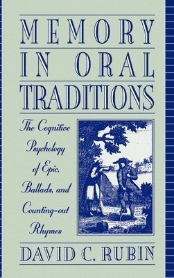 David C. Rubin, Duke University) Rubin, David C. (Professor, Experimental Psychology, Professor, Experimental Psychology - Memory in Oral Traditions, Inbunden