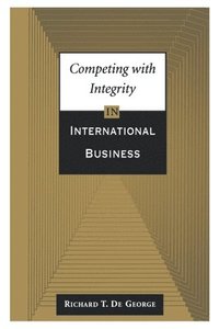 bokomslag Competing with Integrity in International Business