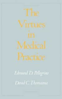 bokomslag The Virtues in Medical Practice