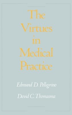 bokomslag The Virtues in Medical Practice