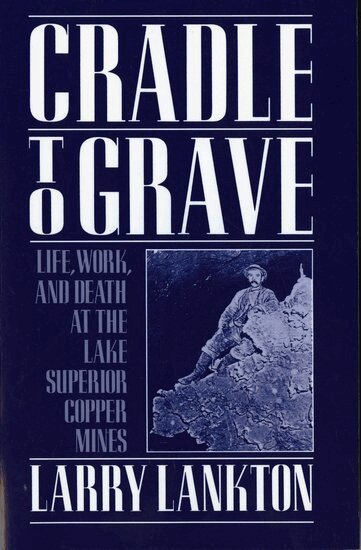 Larry Lankton - Cradle to Grave, Häftad