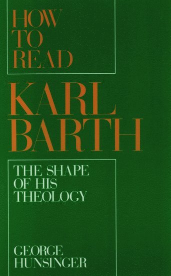How to Read Karl Barth 1
