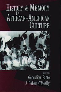 bokomslag History and Memory in African-American Culture