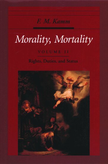 F. M. Kamm - Morality, Mortality: Volume II: Rights, Duties, and Status, Inbunden