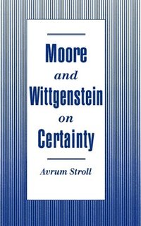 bokomslag Moore and Wittgenstein on Certainty