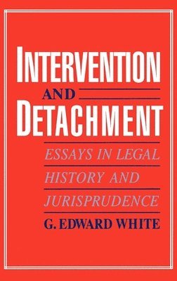 bokomslag Intervention and Detachment: Essays in Legal History and Jurisprudence