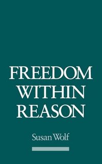 bokomslag Freedom Within Reason