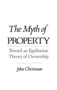 bokomslag The Myth of Property