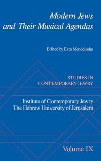bokomslag Studies in Contemporary Jewry: IX: Modern Jews and Their Musical Agendas