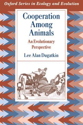 Dugatkin, Lee Alan Dugatkin - Cooperation Among Animals, Häftad