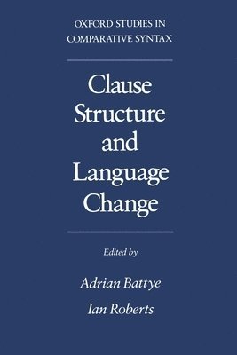 Clause Structure and Language Change 1