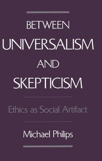 bokomslag Between Universalism and Skepticism