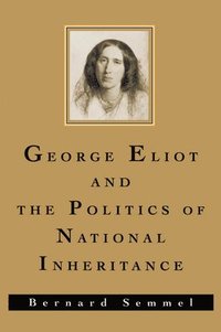 bokomslag George Eliot and the Politics of National Inheritance