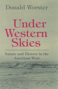 bokomslag Under Western Skies: Nature and History in the American West