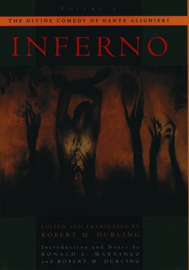 Dante Alighieri, Ronald L. Martinez, Ronald L Martinez, Robert M Durling - The Divine Comedy of Dante Alighieri, Inbunden