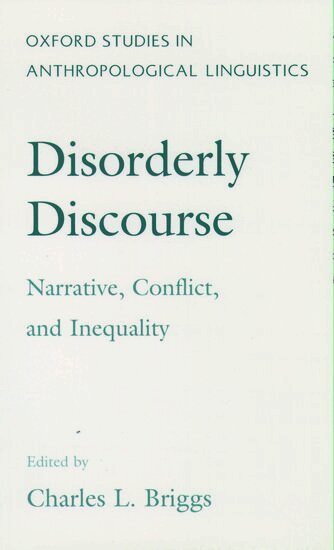 Charles L. Briggs - Disorderly Discourse, Häftad