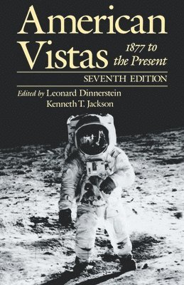 Leonard Dinnerstein, Kenneth T. Jackson - American Vistas: Volume 2: 1877 to the Present, Häftad
