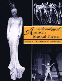 bokomslag A Chronology of American Musical Theater