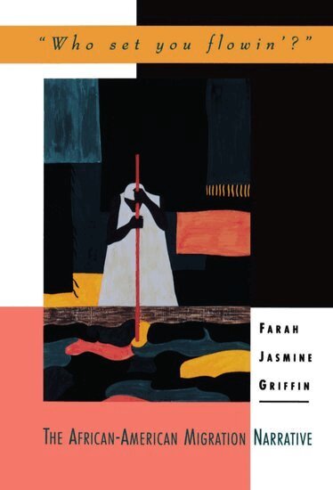 Farah Jasmine Griffin - Who Set You Flowin?, Inbunden