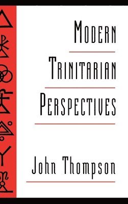 John Thompson - Modern Trinitarian Perspectives, Inbunden