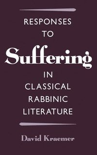 bokomslag Responses to Suffering in Classical Rabbinic Literature