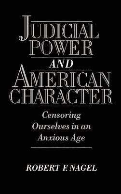 Judicial Power and American Character 1