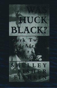 bokomslag Was Huck Black?