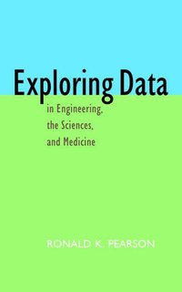 bokomslag Exploring Data in Engineering, the Sciences, and Medicine