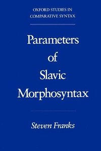 bokomslag Parameters of Slavic Morphosyntax