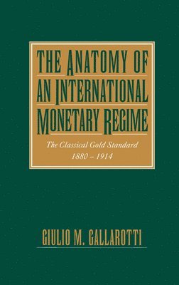 The Anatomy of an International Monetary Regime 1