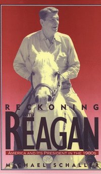 bokomslag Reckoning with Reagan