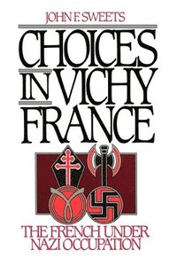 bokomslag Choices in Vichy France