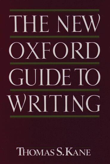 Thomas S. Kane - The New Oxford Guide to Writing, Häftad