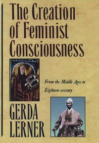 bokomslag The Creation of Feminist Consciousness
