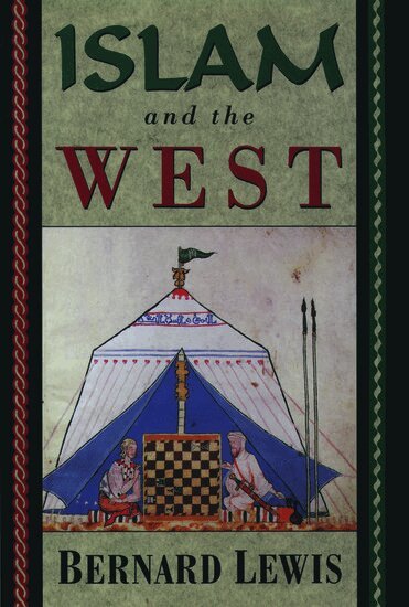 Bernard Lewis - Islam and the West, Häftad