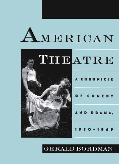 American Theatre: A Chronicle of Comedy and Drama, 1930-1969 1